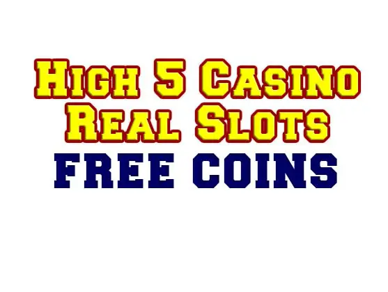 High 5 Casino Real Slots Free Coins